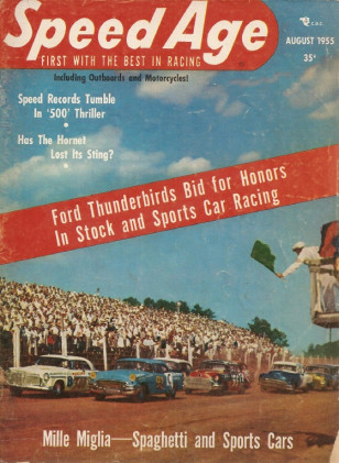 SPEED AGE 1955 AUG - MIGLIA, THUNDERBIRD, HORNET, MIKE NAZURUK, '55 INDY*